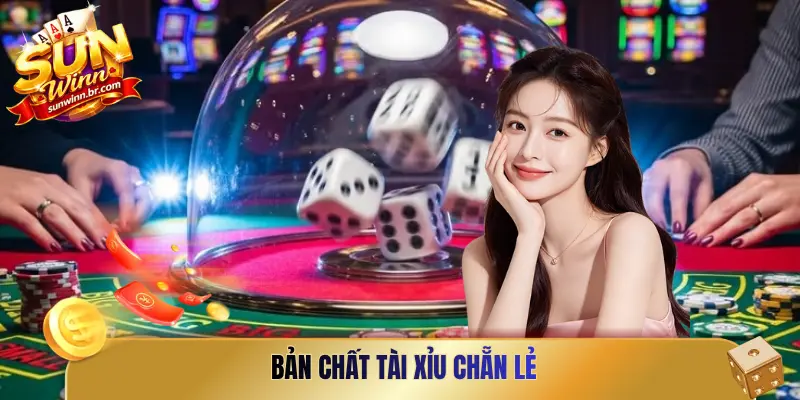 Bản chất Tài Xỉu chẵn lẻ