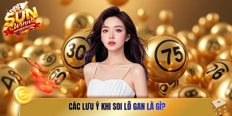 Các lưu ý khi soi lô gan là gì?