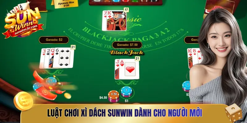 Luật chơi Xì Dách Sunwin dành cho người mới