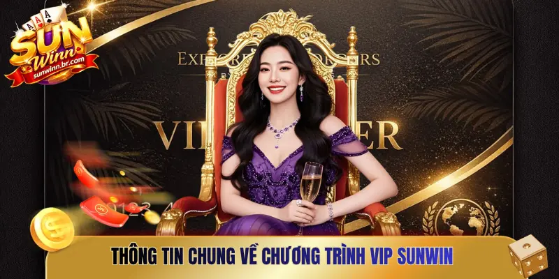 Thông tin chung về chương trình VIP Sunwin