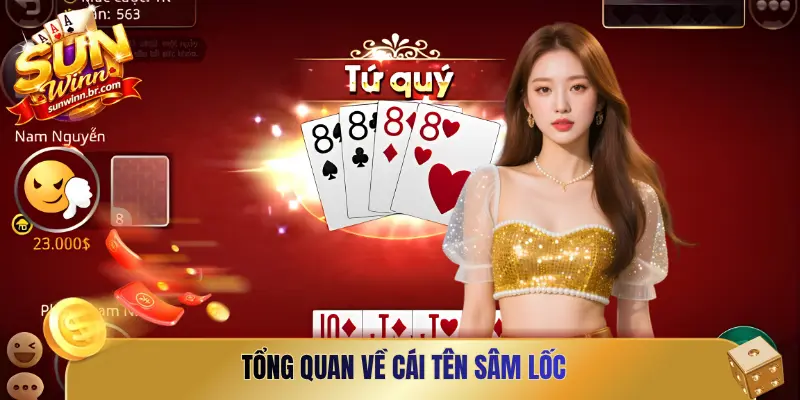 Tổng quan về cái tên Sâm Lốc